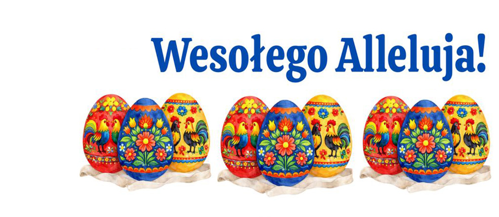 Wesołego Alleluja! Wesołego Alleluja